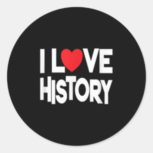 I Liebe History Quote Lehrer und Student Design Runder Aufkleber