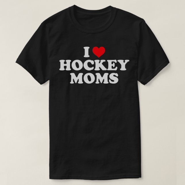 I Liebe Hockey Mamas Funny Design T-Shirt (Design vorne)