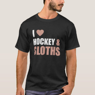 I Liebe Hockey Sloths Shirt Funny Hockey Fans Play