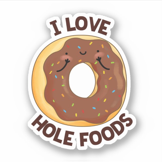I Liebe Hole Foods Funny Donut Puff Aufkleber (Vorderseite)