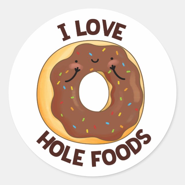 I Liebe Hole Foods Funny Donut Puff Runder Aufkleber (Vorderseite)