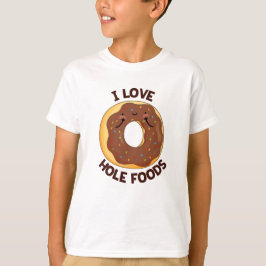 I Liebe Hole Foods Funny Donut Puff T-Shirt
