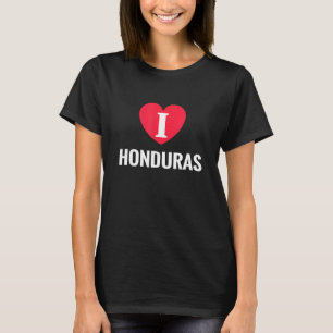 I Liebe Honduras Patriotic Zuhause Country Travel T-Shirt