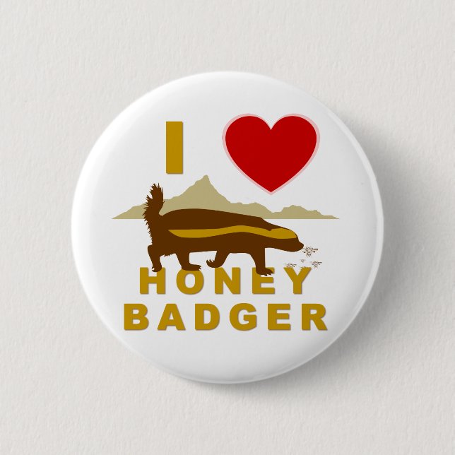 I LIEBE HONEY BADGER BUTTON (Vorderseite)