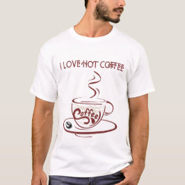 I LIEBE HOT COFFEE T-Shirt
