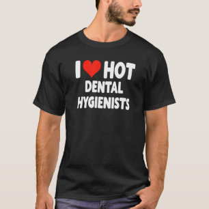 I Liebe Hot Dental Hygienists Heart - Husband Ehef T-Shirt