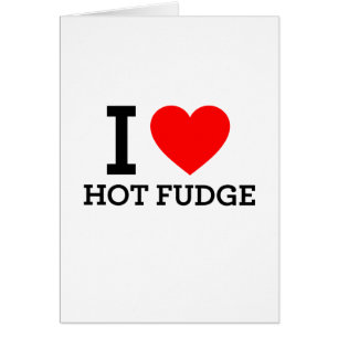I Liebe Hot Fudge