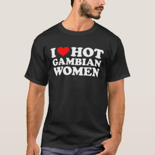 I Liebe Hot Gambian Women T-Shirt
