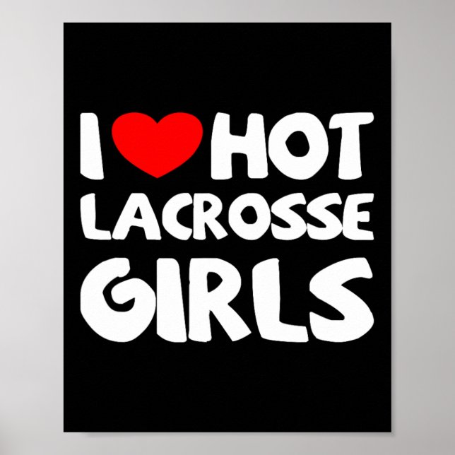 I Liebe Hot Lacrosse Girls Funny Heart Sport Poster (Vorne)