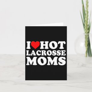 I Liebe Hot Lacrosse Mamas Karte