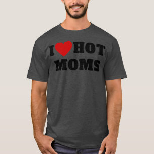 I Liebe Hot Mamas 14 T-Shirt