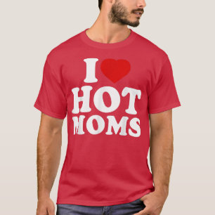 I Liebe Hot Mamas Funny Red Heart Liebe Mamas I Li T-Shirt