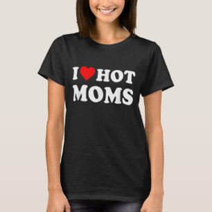 I Liebe Hot Mamas Funny Red Heart Liebe Mamas T-Shirt