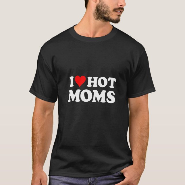 I Liebe Hot Mamas Red Heart Sprichwort T-Shirt (Vorderseite)
