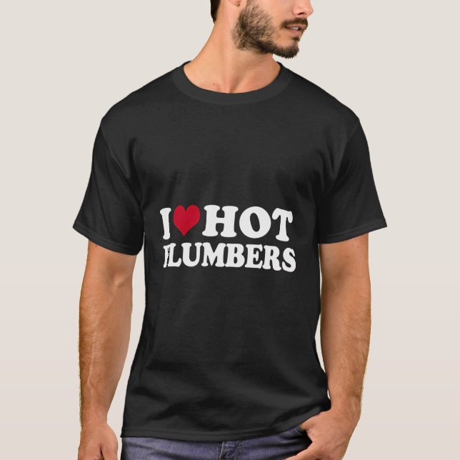 I Liebe Hot Plumbers Klempner T-Shirt (Vorderseite)