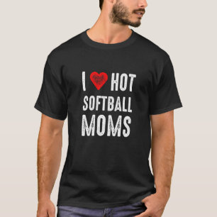 I Liebe Hot Softball Mamas T-Shirt