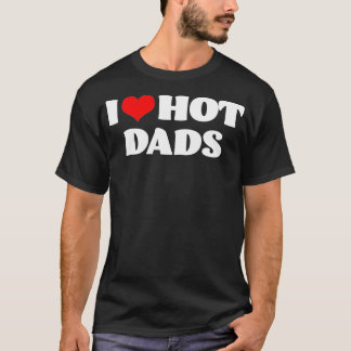 I Liebe Hot Vaters I Heart Hot Vaters Liebe Hot Va T-Shirt