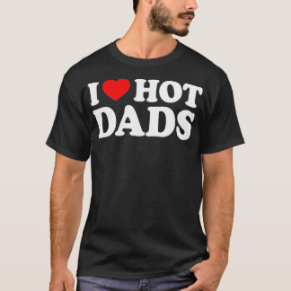 I Liebe Hot Vaters I Heart Hot Vaters Liebe Hot Va T-Shirt
