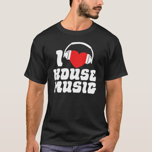 I Liebe House Music T-Shirt (Vorderseite)