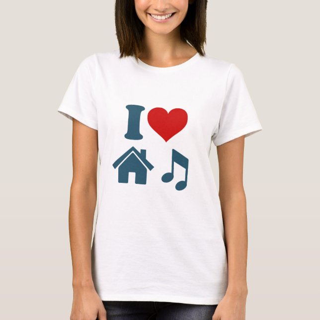 I Liebe House Music T-Shirt (Vorderseite)