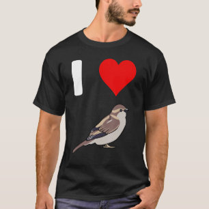 I Liebe House Sparrow Vogelliebhaber T-Shirt