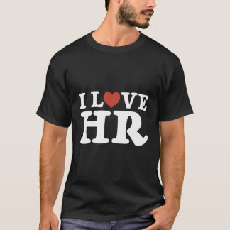 I Liebe HR - Personalmanagement T-Shirt