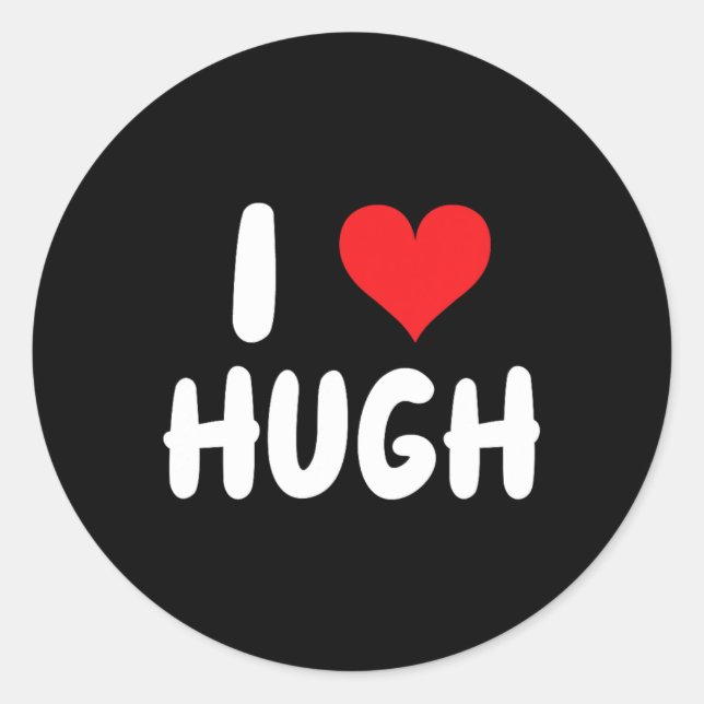 I Liebe Hugh - Herz - Name Runder Aufkleber (Vorderseite)