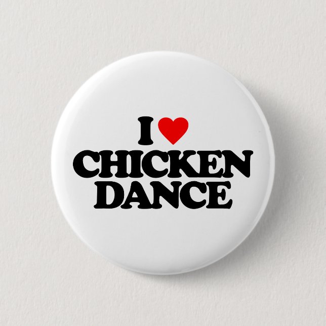 I LIEBE-HUHN-TANZ BUTTON (Vorderseite)