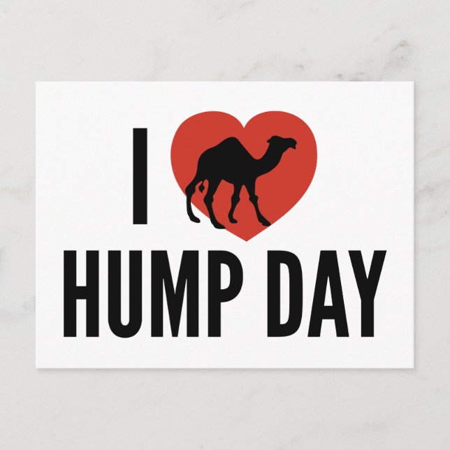 I Liebe Hump Day Postkarte (Vorderseite)