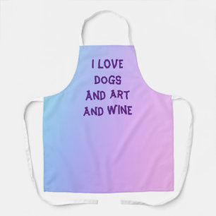 "I Liebe Hunde und Kunst und Wein" Pastel Gradient Schürze