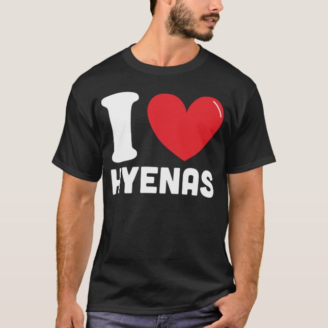 I Liebe Hyenas T-Shirt (Vorderseite)