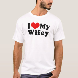 I Liebe (i-Herz) der mein Tag Wifey T-Shirt
