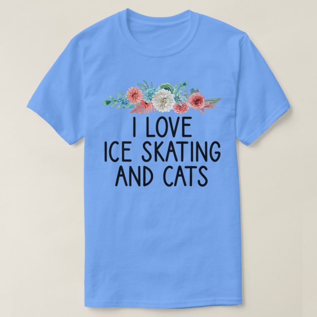 I Liebe Ice Skaten and Cats Skater Player Geschenk T-Shirt (Design vorne)