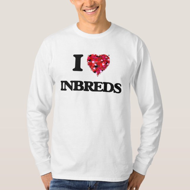 I Liebe Inbreds T-Shirt (Vorderseite)