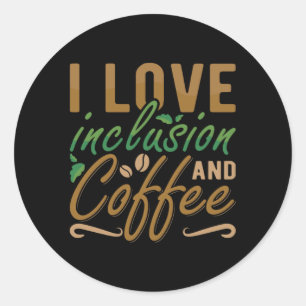 I Liebe Integration und Kaffee Angst psychische Ge Runder Aufkleber