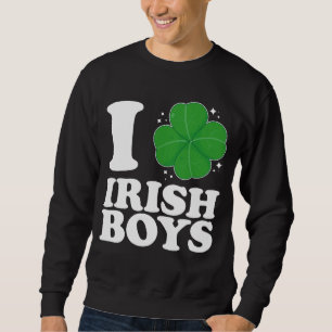 I Liebe Irish Boys Kleeblatt Heart St Patrick's Da Sweatshirt