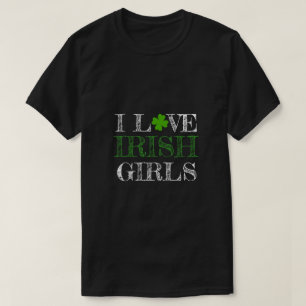 I Liebe Irish Girls St. Patrick's Day T - Shirt