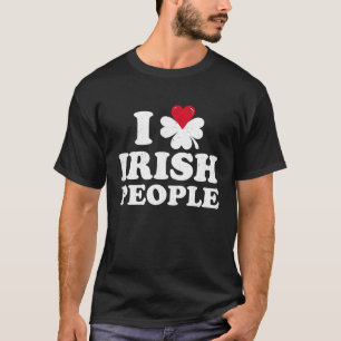 I Liebe Irish People Irland Prix and Saint Patri T-Shirt