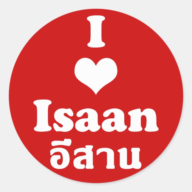 I Liebe Isaan Thailand Runder Aufkleber (Vorderseite)