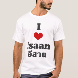 I Liebe Isaan Thailand T-Shirt