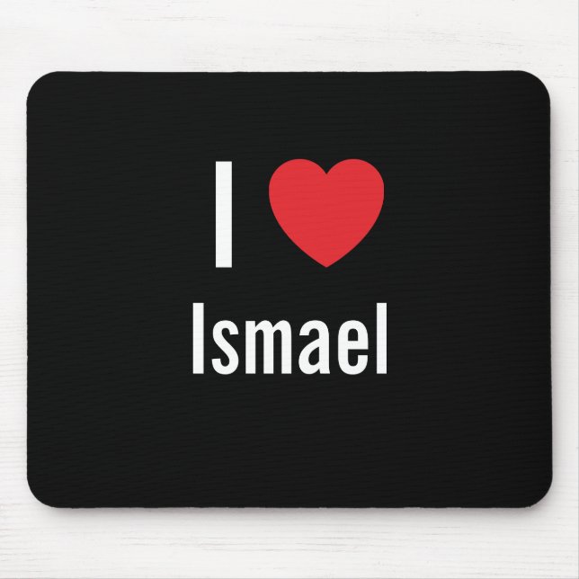I Liebe Ismael Mousepad (Vorne)