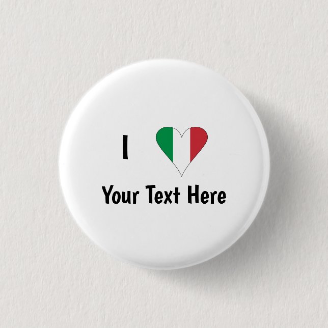 I Liebe (Italien - Flaggenmitte) Ihr Text Button (Vorderseite)