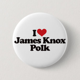 I Liebe James Knox Polk Button
