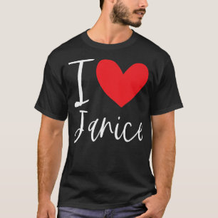 I Liebe Janice Name Personalisiert Girl Frau BESTE T-Shirt