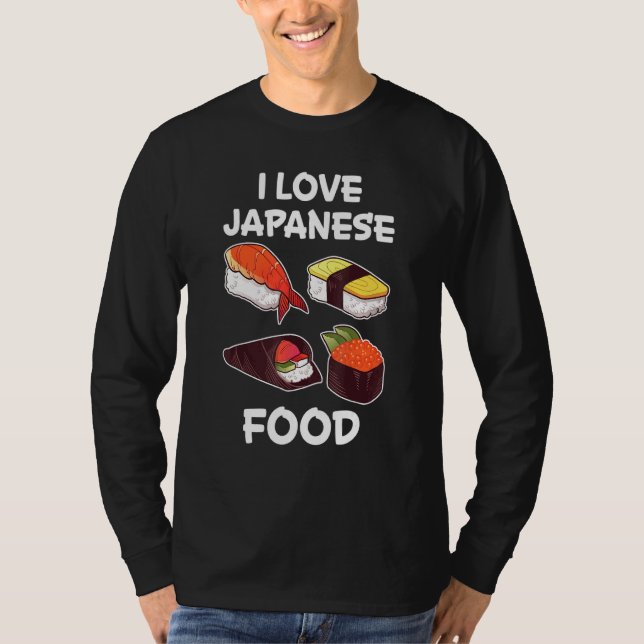I Liebe Japanisch Essen Japanisch Küche Japan Reis T-Shirt (Vorderseite)
