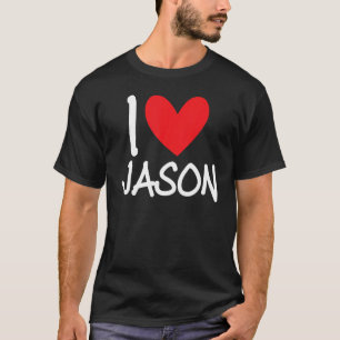 I Liebe Jason Name Personalisiert Men Typ BESTE FR T-Shirt