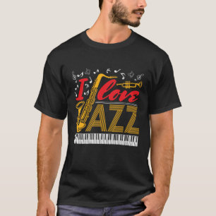 I Liebe Jazz Music Musician T-Shirt