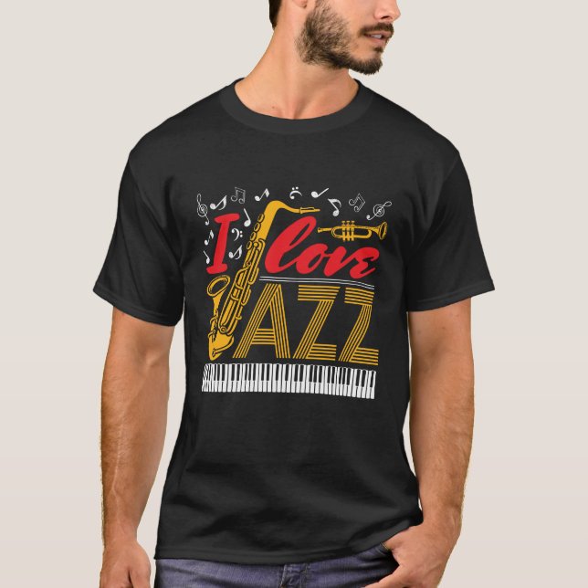 I Liebe Jazz Music Musician T-Shirt (Vorderseite)