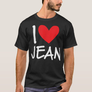 I Liebe Jean Name Personalisiert Men Typ BESTE FRE T-Shirt
