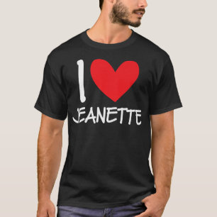 I Liebe Jeanette Name Personalisiert Girl Frau BES T-Shirt